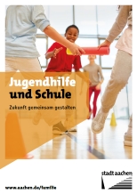 Jugendhilfe und Schule - Zukunft gemeinsam gestalten