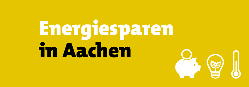 Gelber Hintergrund mit schwarz-weißer Schrift. "Energiesparen in Aachen" ist zu lesen. Ein Schweinchen-Spardose, Glühbirne und ein Thermostat sind in der rechten Ecke angesiedelt.